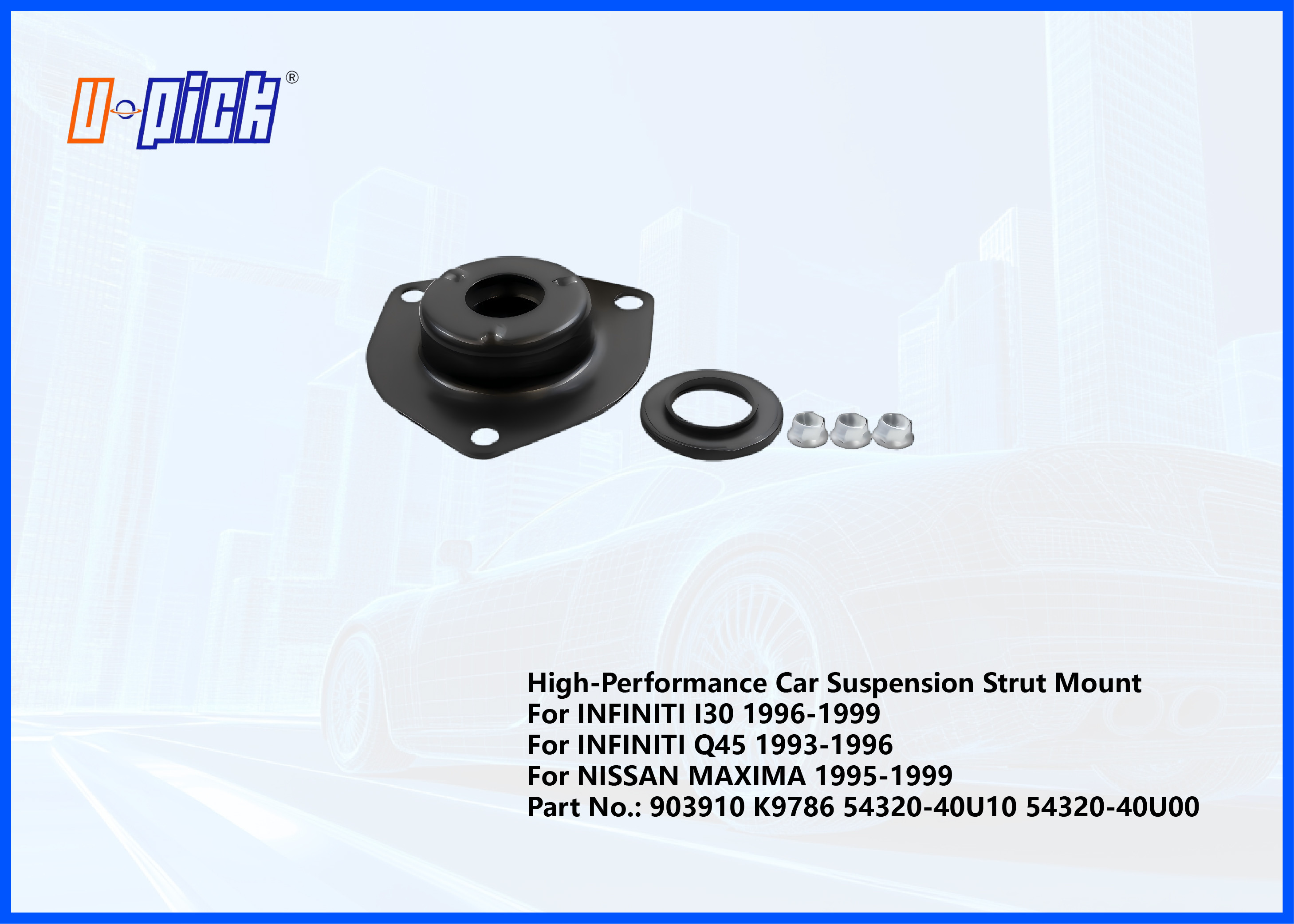 High-Performance Car Suspension Strut Mount For INFINITI I30 1996-1999 For INFINITI Q45 1993-1996 For NISSAN MAXIMA 1995-1999 903910 K9786 54320-40U10